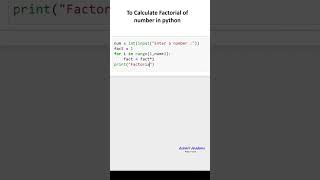 To Calculate factorial of number in python ( python for beginners )