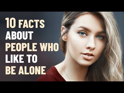 10 Interesting Facts About People Who Like to Be Alone