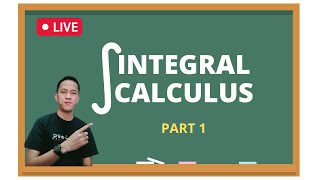 Integral Calculus Live (PART 1)