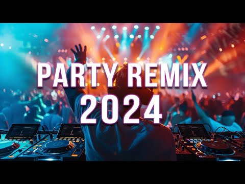 DJ SONGS 2024 🔥 Mashups & Remixes Of Popular Songs 🔥 DJ Remix Club Music Dance Mix 2024