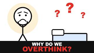 Why do we overthink (the real reason)