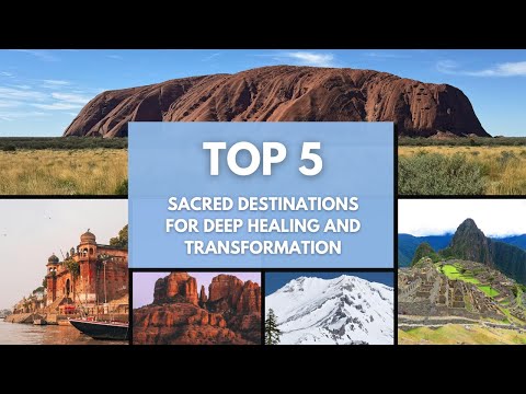 5 Sacred Destinations for Deep Healing and Transformation in 2025