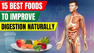 15 Best Foods To Improve Your Digestion Naturally