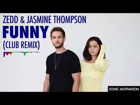 Zedd & Jasmine Thompson - Funny (Club Remix)