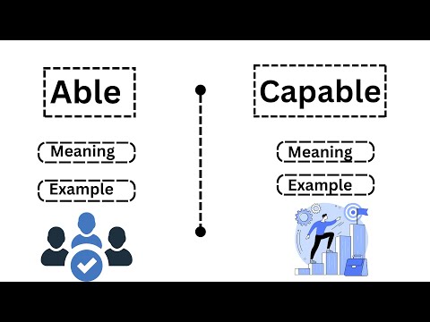 Able and capable - Differences