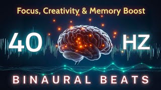 40Hz Binaural Beats 🌟 Focus, Creativity & Memory Boost | Unlock Your Brain’s Potential | LIVE 11H