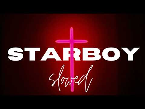 The Weeknd - Starboy (slowed)
