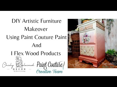 DIY Artistic Furniture Makeover Using Paint Couture Paint and I Flex Wood Products