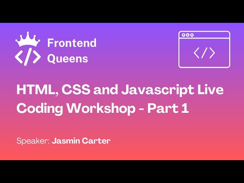 HTML, CSS and JavaScript Live Coding Workshop - Part 1
