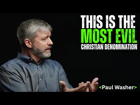 This Is the MOST EVIL Christian Denomination 😱 | The Truth They Won’t Preach | Paul Washer