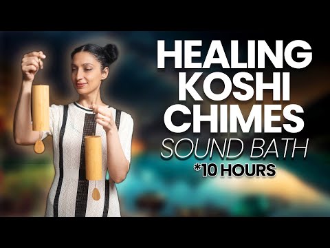 10 Hours of PURE Koshi Chimes | 432hz | Sound Bath Meditation