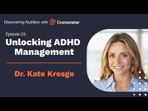 Unlocking ADHD Management: Nutrition & Lifestyle Secrets with Dr. Kate Kresge | Episode 23