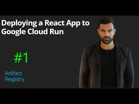 Deploying a React App to Google Cloud Run Using Artifact| Cloud Run Traffic Splitting Tutorial