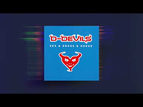 D-Devils - Sex & House & Drugs