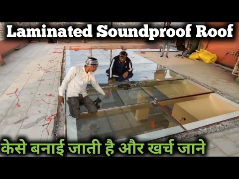 Laminated Glass Roof | How is lead roof made?