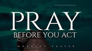 Ask God For Wisdom, Guidance and Discernment | A Blessed Morning Prayer To Start Your Day