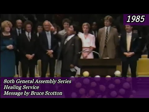 Highlights from the Healing Service 80th General Assembly 1985