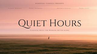 Quiet Hours - Classical Music for Working Better Alone