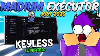 [UPDATED] Madium Executor - The BEST Free & Keyless Roblox Executor in July 2026! (NEW UI)
