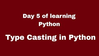 Day 5 of learning python Series for beginners