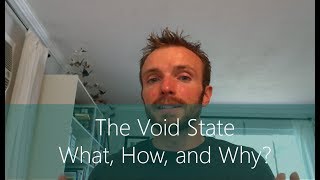 The Void State - What, How, and Why?