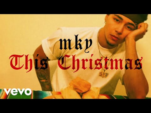 MKY - This Christmas (Official Visualizer)