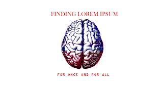 Lorem Ipsum: The Text That Should Not Exist