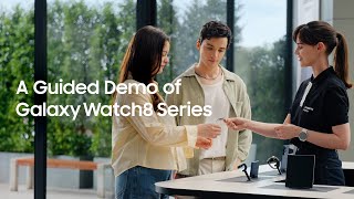 A Guided Demo of Galaxy Watch8 Series