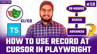 Playwright Typescript #18 How to Use Record At Cursor in Playwright | Playwright Automation Tutorial