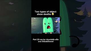 TWO types of OBJECT SHOW deaths 😔 #shorts #foryiu #osc #objectshow #bfdi #bfdia #bfdie #tpot