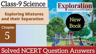 Class 9 Science |NCERT Question Answers Exploring Mixture & their Separation | Chapter 5 Exploration