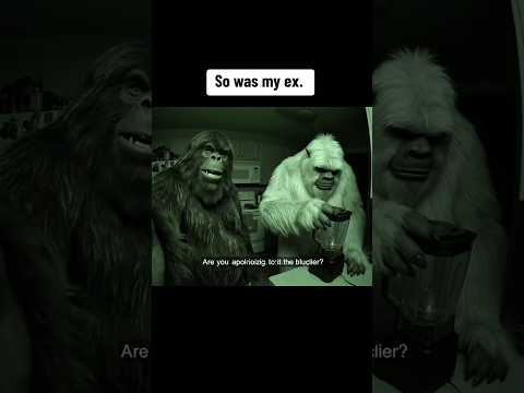 So was my ex. #bigfootvlog #yetivlog