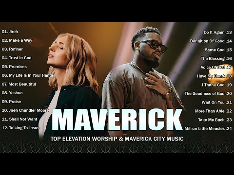 Best of Maverick City Music 🎤 Chandler Moore, Dante Bowe & Tiffany Hudson ✝️ Elevation Worship