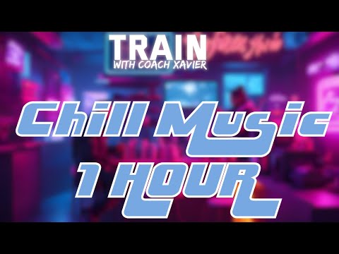 CHILL MUSIC / STUDY MUSIC/ CODING MUSIC / LO FI MUSIC - TRAIN WITH COACH XAVIER - TCX PRODUCTION