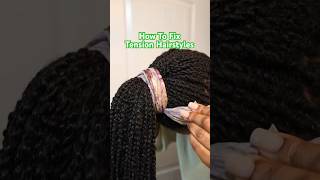Here’s How I Fix Tension 💚 #hairstyle #hairgrowth #haircare #protectivestyles #minitwists