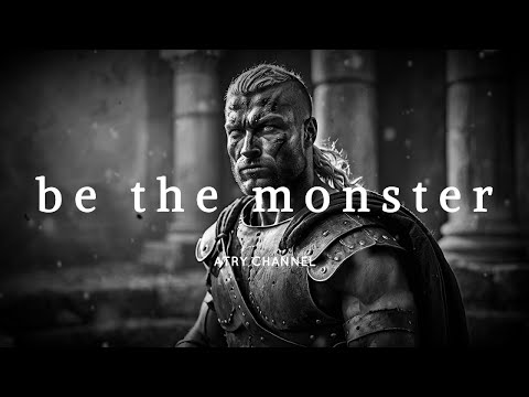 BE A MONSTER - Motivational Speech