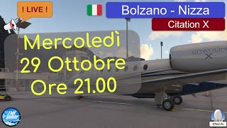 Live: da Bolzano a Nizza con Il Citation X | MSFS2024 [ITA]