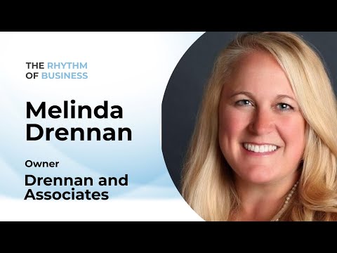 The Rhythm of Business: with Melinda Drennan of Drennan and Associates | Episode 13