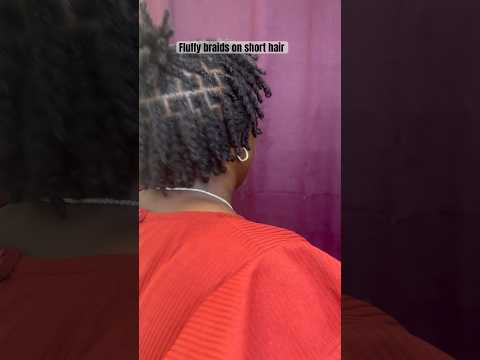 Fluffy braids on short hair. #hair #youtubeshorts #shortvideo #naturalhair #beautiful