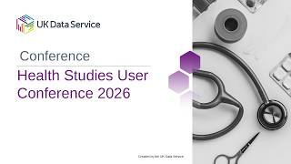 Health Studies User Conference 2026: Keynote presentation