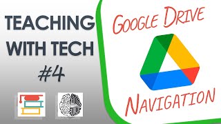 Teaching with Tech #4: Google Drive Navigation