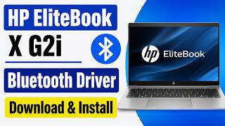 HP EliteBook X G2i Bluetooth Driver Download & Install | Windows 11