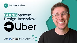 Design Uber w/ a Ex-Meta Staff Engineer: System Design Interview breakdown