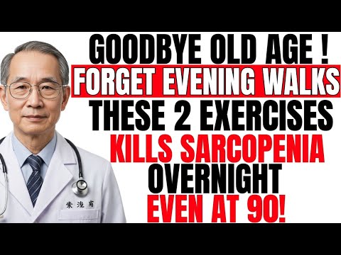 Forget Walking! These 2 Home Exercises Build Muscles And Kills Sarcopenia - Backed By Science.