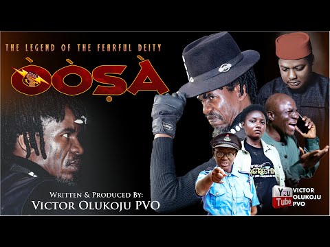 OOSA || The Legend of The Fearful Deity || Victor Olukoju PVO