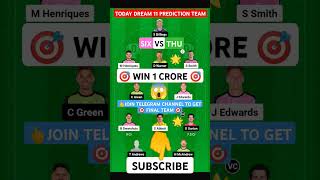 SIX vs THU Dream11 Prediction, Sydney Sixers vs Sydney Thunder Dream11 Team Prediction, BBL 2024-25