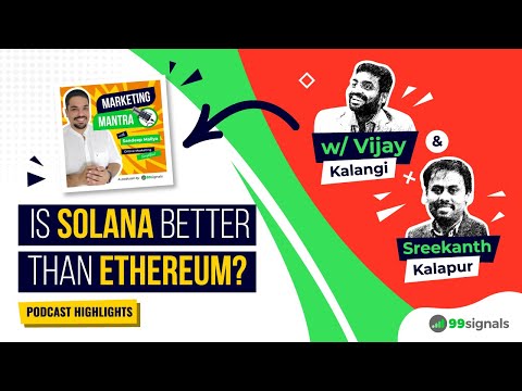 What is Solana (SOL)? Is it Better than Ethereum? | 99signals Podcast Highlights