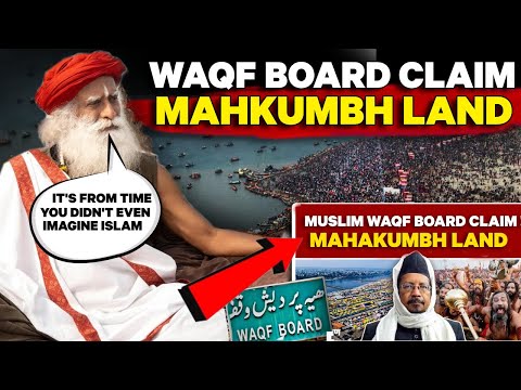 🔴SADHGURU'S Bold Remark ON W@qf Bord | Mahakumbh Land issue | SADHGURU