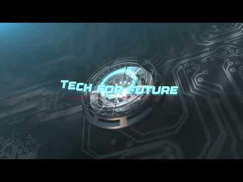 INTRO || TECH FOR FUTURE || NEW CHANNEL