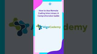 How to Ace Remote Coding Interviews: A Comprehensive Guide
